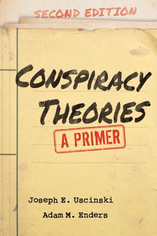 Joseph E. Uscinski, Adam M. Enders: Conspiracy Theories (2023, Rowman & Littlefield Publishers, Incorporated)
