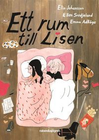 Elin Johansson, Ellen Svedjeland: Ett rum till Lisen (Swedish language, 2021, Rabén & Sjögren)