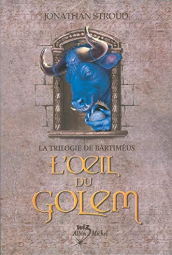Jonathan Stroud: La Trilogie de Bartimeus Tome 2 - L'?Il Du Golem (Paperback, 2004, Albin Michel Jeunesse, ALBIN MICHEL)