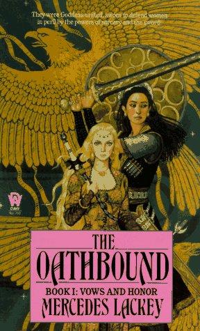 Mercedes Lackey: The Oathbound (Vows and Honor #1) (Paperback, 1988, DAW)