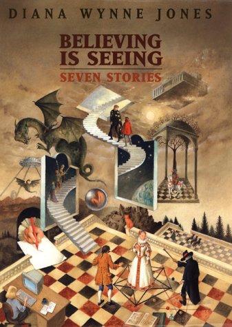 Diana Wynne Jones: Believing is seeing (1999, Greenwillow Books)