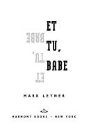 Mark Leyner: Et tu, babe (1992, Harmony Books)