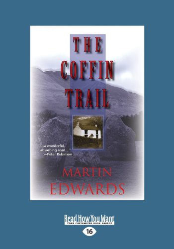 Martin Edwards: The Coffin Trail (Paperback, 2013, ReadHowYouWant)