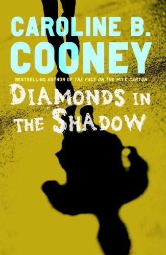 Caroline B. Cooney: Diamonds in the Shadow (Paperback, 2009, WaterBrook Press)
