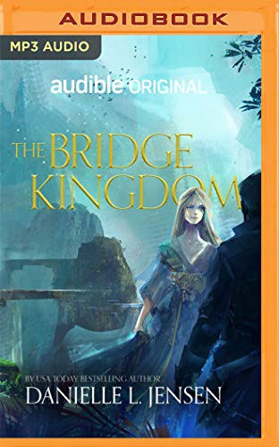 Danielle L. Jensen, Lauren Fortgang, James Patrick Cronin: The Bridge Kingdom (AudiobookFormat, 2019, Audible Studios on Brilliance Audio, Audible Studios on Brilliance)