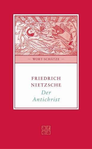 Friedrich Nietzsche: Der Antichrist : Versuch einer Kritik des Christentums (German language)