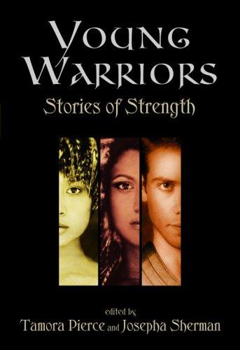Tamora Pierce, Josepha Sherman       : Young warriors (2005, Random House)