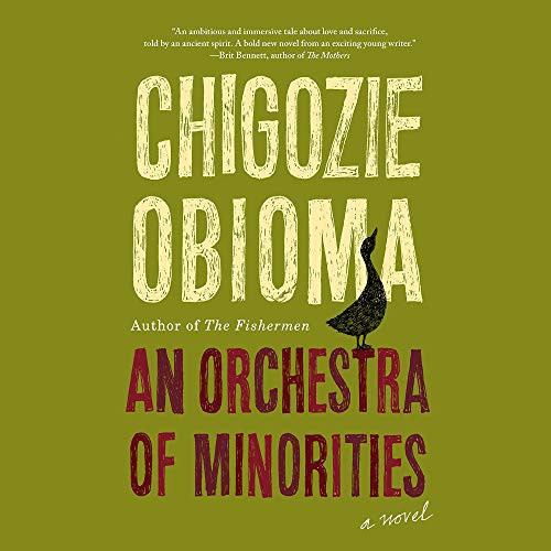 Chigozie Obioma: An Orchestra of Minorities (AudiobookFormat, 2019, Little Brown and Company, Hachette B and Blackstone Audio)