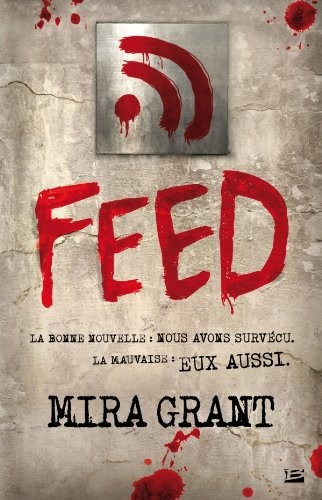 Mira Grant: feed (Paperback, 2012, Bragelonne)