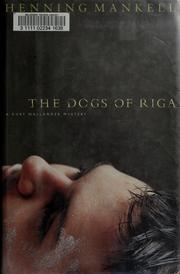 Henning Mankell: The dogs of Riga (1992, New Press)