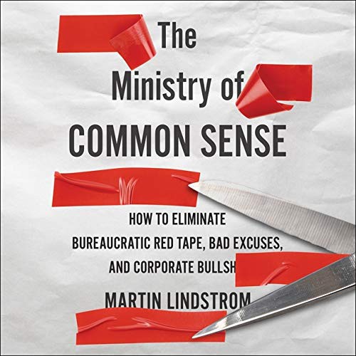 Martin Lindstrom, Marshall Goldsmith, Robert Fass: The Ministry of Common Sense (AudiobookFormat, 2021, HMH Audio)