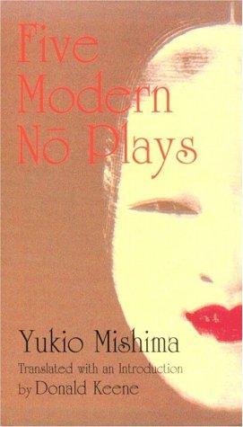 Yukio Mishima: Five Modern Nō Plays (1967)