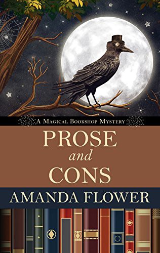 Amanda Flower: Prose and Cons (Paperback, 2017, Wheeler Publishing Large Print)