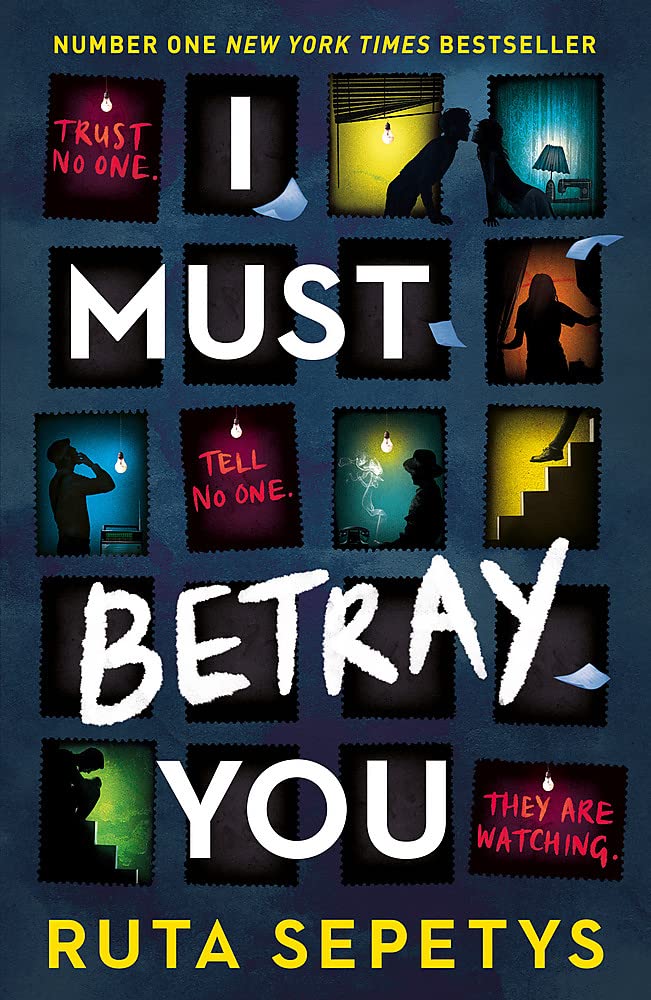 Ruta Sepetys: I Must Betray You (2022, Hachette Children's Group)