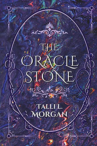 Talli Morgan: The Oracle Stone (Paperback, 2021, Tlm Books)