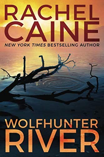 Rachel Caine: Wolfhunter River (Paperback, 2019, Thomas & Mercer)