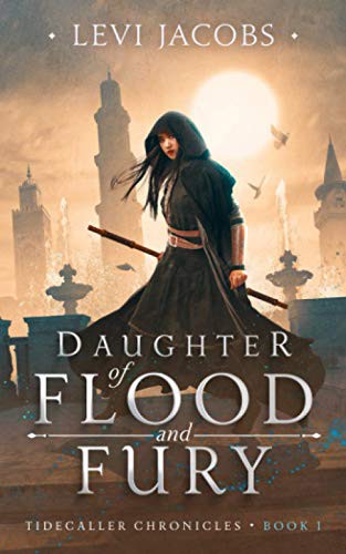Levi Jacobs: Daughter of Flood and Fury (Paperback, 2021, Americon Industries)