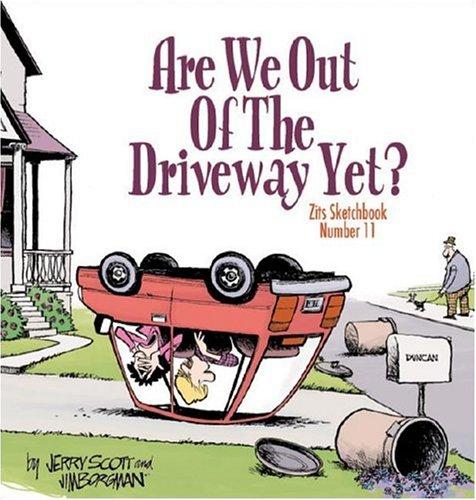 Jerry Scott, Jim Borgman: Are We Out of the Driveway Yet? (Paperback, 2006, Andrews McMeel Publishing)
