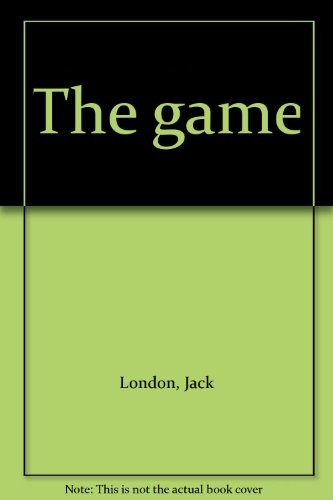 Jack London: The game. (1969, Literature House)