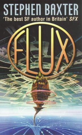 Stephen Baxter: Flux (Paperback, 1998, Voyager)