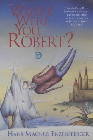 Hans Magnus Enzensberger: Where Were You Robert (Paperback, 2001, Penguin UK)