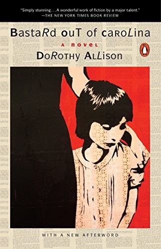 Dorothy Allison: Bastard Out of Carolina: A Novel (2012, Penguin Books)