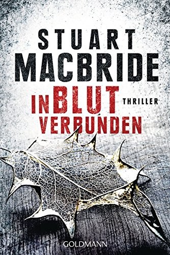 Stuart MacBride: In Blut verbunden (Paperback, 2016, Goldmann Verlag)