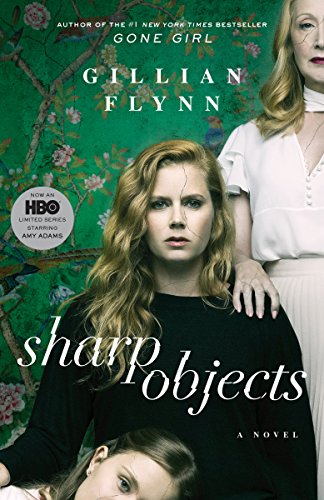 Gillian Flynn: Sharp Objects (Paperback, 2018, Broadway Books)