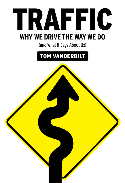 Tom Vanderbilt: Traffic (Hardcover, 2008, Alfred A. Knopf)