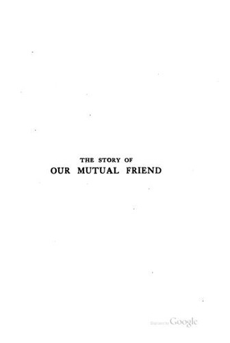 Charles Dickens: The Story of Our Mutual Friend (1920, W. Heffer & Sons)