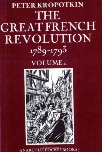 Peter Kropotkin: The Great French Revolution 1789-1793 Volume 2 (Paperback, 1986, Elephant Editions)