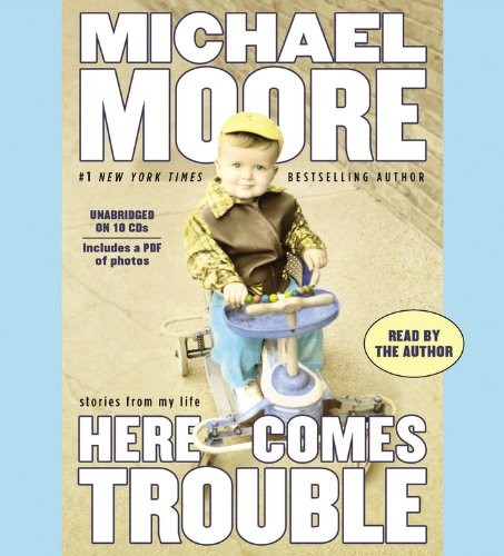 Michael Moore (chef): Here Comes Trouble (AudiobookFormat, 2011, Grand Central Publishing)