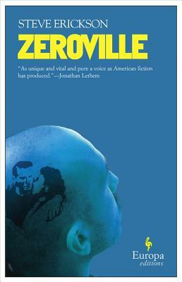 Steve Erickson: Zeroville (Paperback, 2007, Europa Editions)