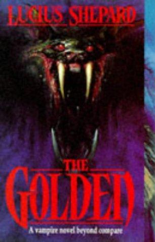 Lucius Shepard: Golden (1994, Firebird Distributing)