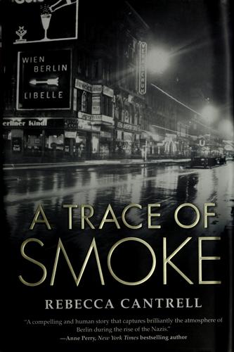 Rebecca Cantrell: A trace of smoke (2009, Forge)