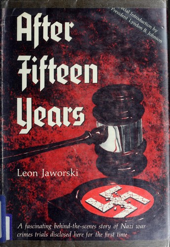 Leon Jaworski: After fifteen years (1961, Gulf Pub. Co.)