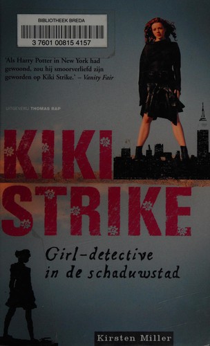 Kirsten Miller: Kiki Strike (Dutch language, 2006, Rap)