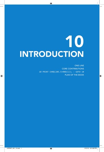 10 PRINT CHR$(205.5+RND(1));:GOTO 10 (2013, MIT Press)