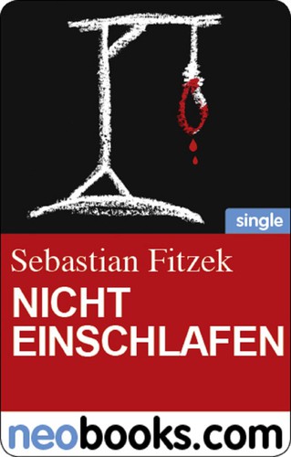 Sebastian Fitzek: Nicht einschlafen (EBook, German language, 2011, neobooks)