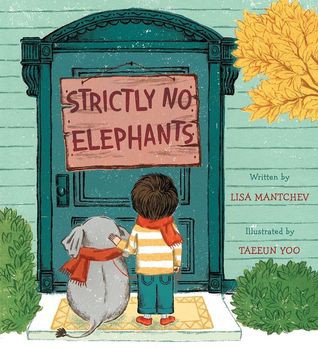 Lisa Mantchev, Taeeun Yoo: Strictly No Elephants (2015, Simon and Schuster Books for Young Readers)