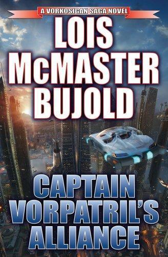 Lois McMaster Bujold: Captain Vorpatril's Alliance (Vorkosigan Saga, #15) (Hardcover, 2012, Baen Books, Distributed by Simon & Schuster)