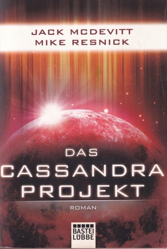 Jack McDevitt, Mike Resnick: Das Cassandra Projekt (German language, 2013, Bastei Lübbe)
