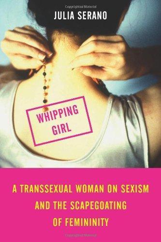 Julia Serano: Whipping Girl (2007)