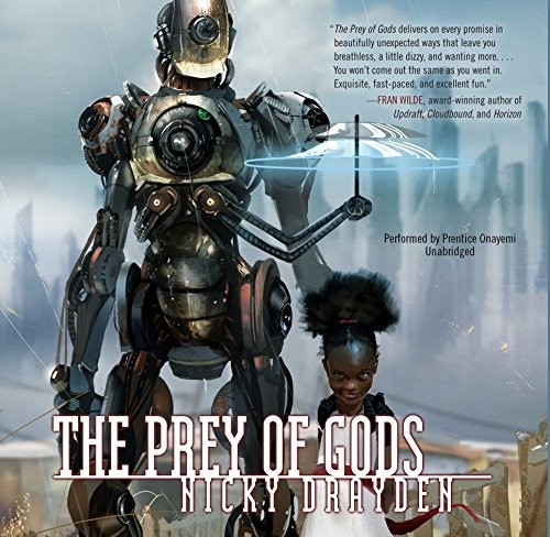Nicky Drayden: The Prey of Gods (AudiobookFormat, 2017, HarperCollins Publishers and Blackstone Audio)