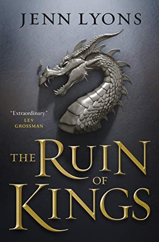 Jenn Lyons: The Ruin of Kings (Hardcover, 2019, Tor Books)