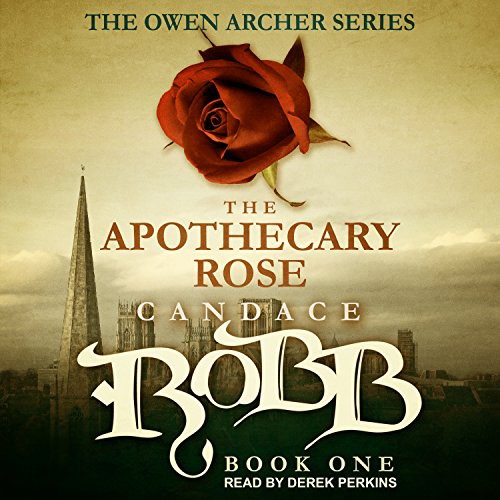 Candace M. Robb, Derek Perkins: The Apothecary Rose (AudiobookFormat, 2017, Tantor Audio)
