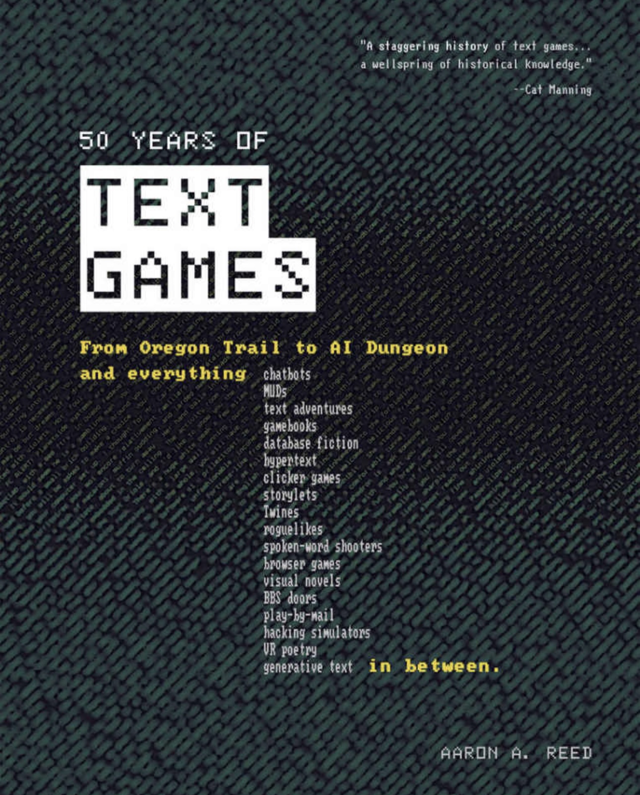 Aaron A. Reed: 50 Years of Text Games (EBook, Changeful Tales Press)
