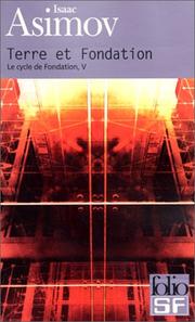 Isaac Asimov: Le cycle de Fondation. 5, Terre et fondation (2001, Gallimard)