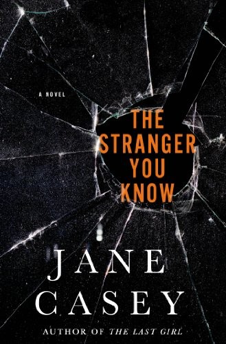 Jane Casey: The Stranger You Know (EBook, 2014, Minotaur Books)