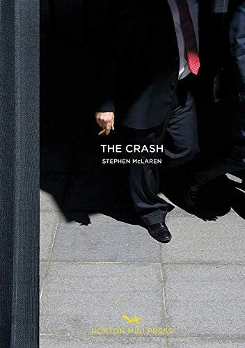 Stephen McLaren: The Crash (Hardcover, 2018, Hoxton Mini Press)